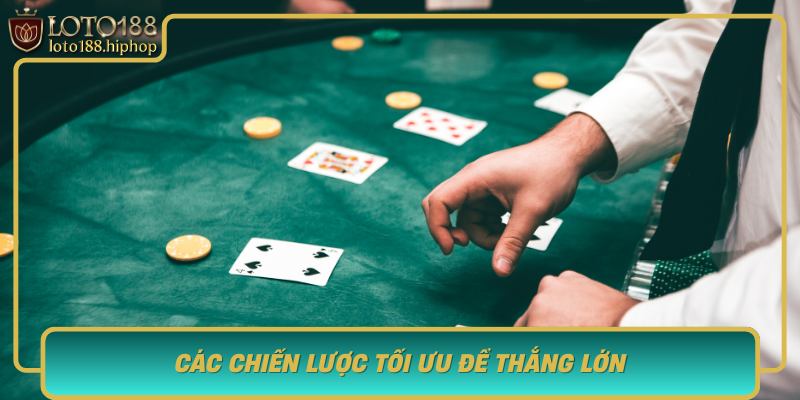 Cac Chien Luoc Toi Uu De Thang Lon Trong Than Bai Blackjack Tai Loto188