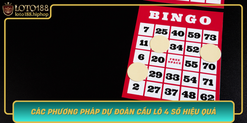 Cac Phuong Phap Du Doan Cau Lo 4 So Hieu Qua
