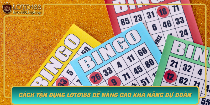 Cach Tan Dung Loto188 De Nang Cao Kha Nang Du Doan Cau Lo 4 So