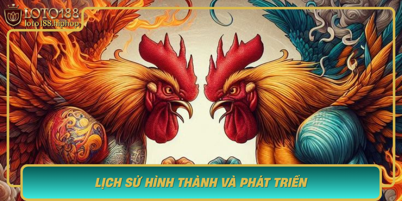 Lich Su Hinh Thanh Va Phat Trien Cua Da Ga Luc Dai Tranh Hung