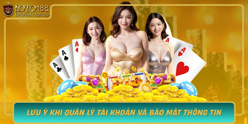 Luu Y Khi Quan Ly Tai Khoan Va Bao Mat Thong Tin