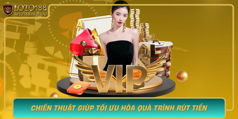 Nhung Chien Thuat Giup Toi Uu Hoa Qua Trinh Rut Tien Va Chien Thang Lon