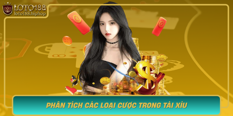 Phan Tich Cac Loai Cuoc Trong Tai Xiu Chien Thuat Da Dang