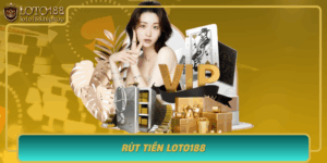 Rut Tien Loto188 Meo Giao Dich Nhanh Chong Va An Toan