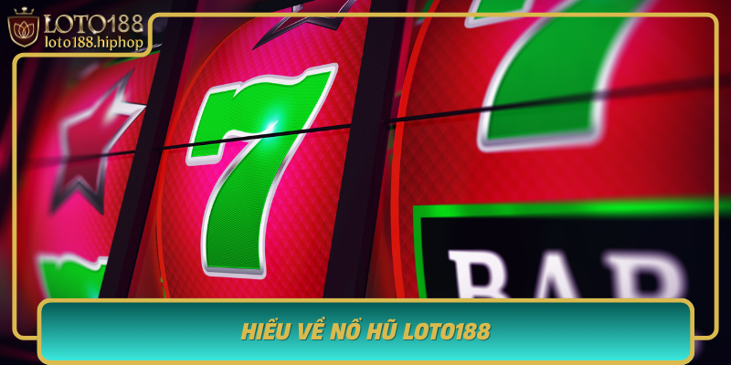 Hieu Ve No Hu Loto188 Tro Choi Gay Sot Thi Truong Cuoc Viet